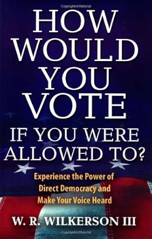 how would you vote if you were allowed to experience the power of direct democracy and make your voice heard