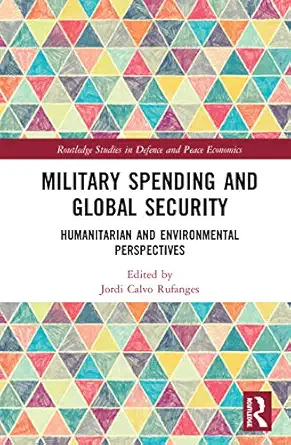 military spending and global security 1st edition jordi calvo rufanges 036749339x, 978-0367493394