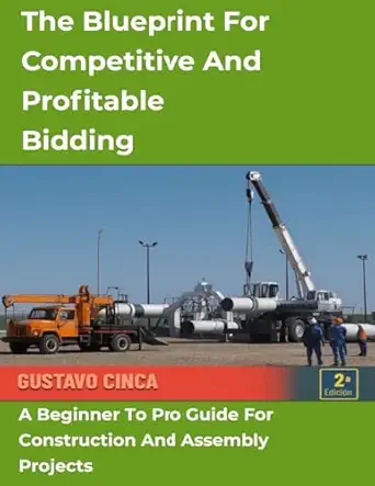 the blueprint for competitive and profitable bidding a beginner to pro guide for construction and assembly