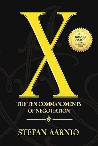 x the ten commandments of negotiation 1st edition stefan aarnio 194550742x, 978-1945507427