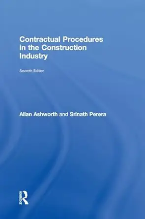 contractual procedures in the construction industry 1st edition allan ashworth ,srinath perera 1138693928,