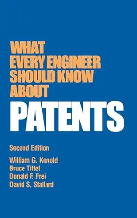 what every engineer should know about patents 1st edition william g konold 0824780108, 978-0824780104