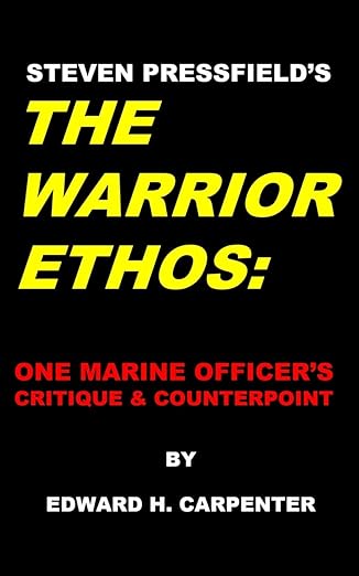 steven pressfields the warrior ethos one marine officers critique and counterpoint 1st edition edward h