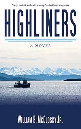 highliners a novel 1st edition william b mccloskey 1620877007, 978-1620877005