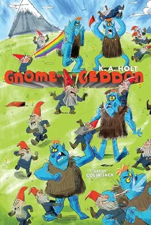 gnome a geddon 1st edition k a holt ,colin jack 1481478451, 978-1481478458