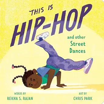 this is hip hop and other street dances 1st edition rekha s rajan ,chris park 0593754182, 978-0593754184