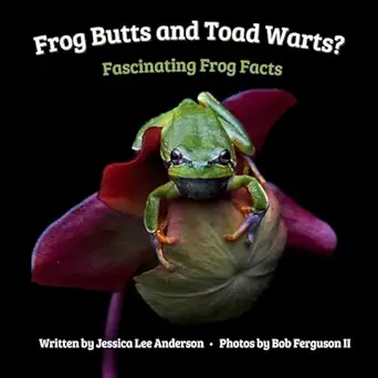 frog butts and toad warts fascinating frog facts 1st edition jessica lee anderson ,bob ferguson ii
