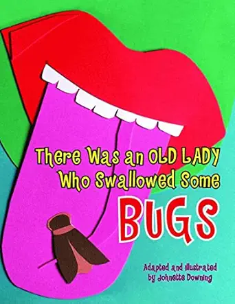 there was an old lady who swallowed some bugs 1st edition johnette downing 1589808584, 978-1589808584