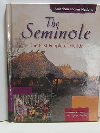 the seminole the first people of florida 1st edition mary englar 0736813586, 978-0736813587