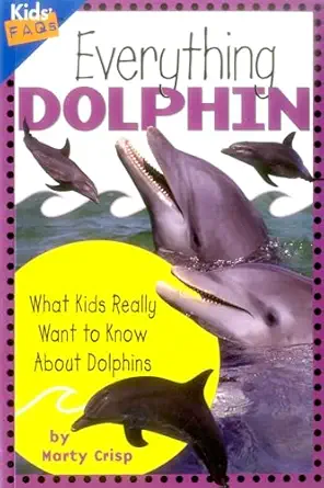 everything dolphin 1st edition marty crisp 1559710497, 978-1559710497