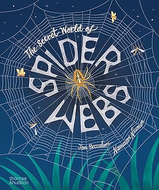 the secret world of spiderwebs 1st edition jan beccaloni ,namasri niumim 0500653844, 978-0500653845