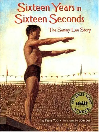 sixteen years in sixteen seconds the sammy lee story 1st edition paula yoo ,dom lee 158430247x, 978-1584302476