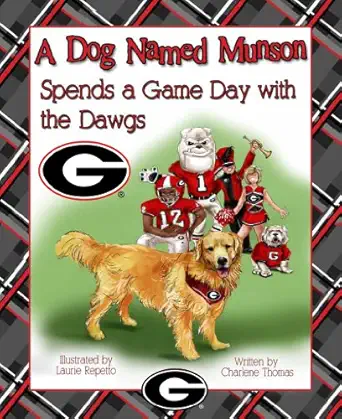 a dog named munson spends game day with the dawgs 1st edition charlene thomas ,laurie repetto 1620865130,
