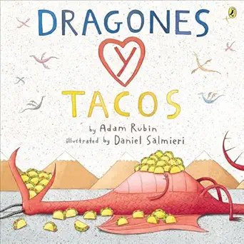 dragones y tacos / dragons and tacos 1st edition adam rubin ,daniel salmieri ,teresa mlawer 0606367934,