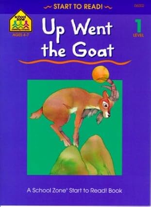 up went the goat level 1 1st edition school zone ,joan hoffman ,barbara gregorich ,robert masheris