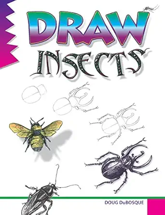 draw insects 1st edition doug dubosque 1943158282, 978-1943158287