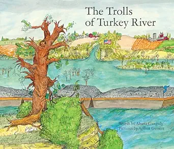 the trolls of the turkey river 1st edition ahana ganguly ,arthur geisert 1592704182, 978-1592704187