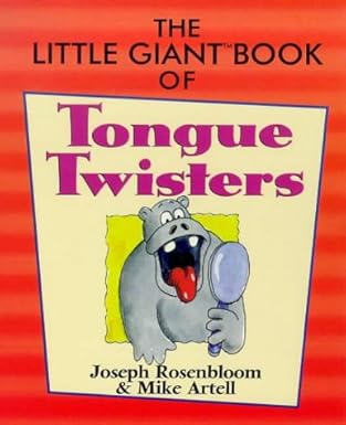 the little gianta book of tongue twisters 1st edition joseph rosenbloom ,mike artel 080690951x, 978-0806909516