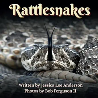 rattlesnakes 1st edition jessica lee anderson ,bob ferguson ii 1964078199, 978-1964078199