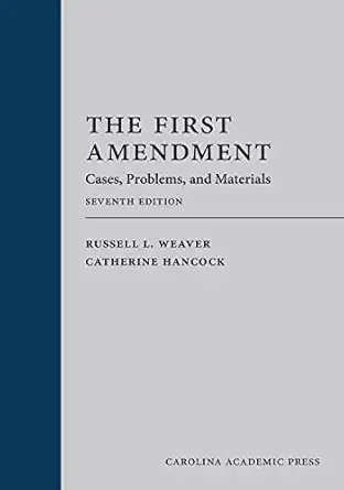 the first amendment cases problems and materials 1st edition russell weaver ,catherine hancock 1531025021,