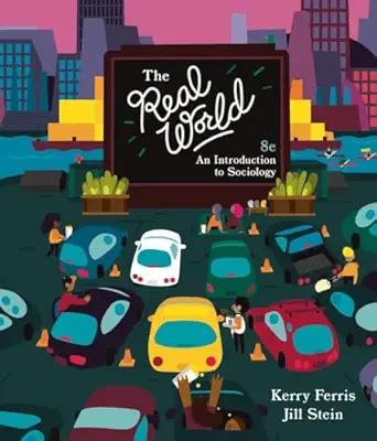 the real world 1st edition kerry ferris ,jill stein 0393887359, 978-0393887358