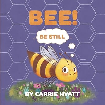 bee 1st edition carrie hyatt ,tatiana kamshilina 1953913008, 978-1953913005