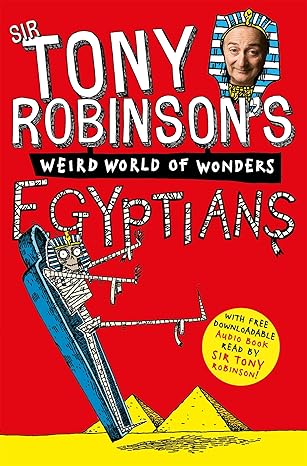 tony robinsons weird world of wonders egyptians 1st edition tony robinson 0330533878, 978-0330533874