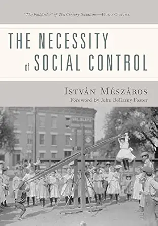 the necessity of social control 1st edition istva n ma c sza ros ,john bellamy foster 1583675388,