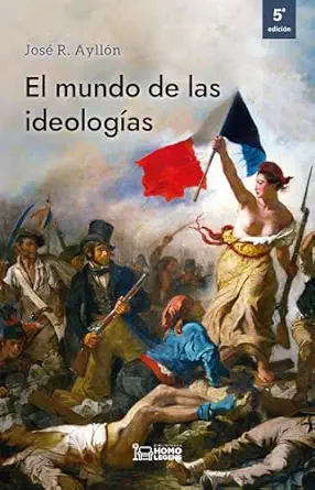 el mundo de las ideologa as 1st edition josa c rama n aylla n 8417407766, 978-8417407766