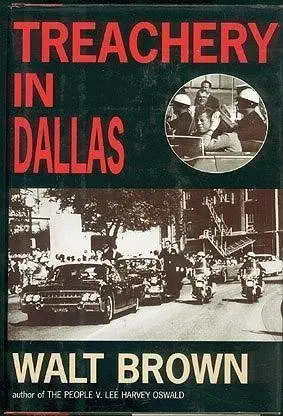 treachery in dallas 1st edition walt brown 0786702389, 978-0786702381