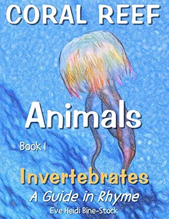 coral reef animals book 1 invertebrates 1st edition eve heidi bine stock 1726706311, 978-1726706315