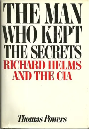 the man who kept the secrets richard helms and the cia 1st edition thomas powers 0394506782, 978-0394506784