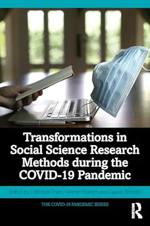 transformations in social science research methods during the covid 19 pandemic 1st edition j michael ryan