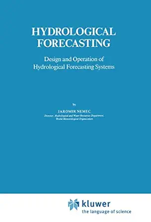 hydrological forecasting design and operation of hydrological forecasting systems 1st edition j nemec