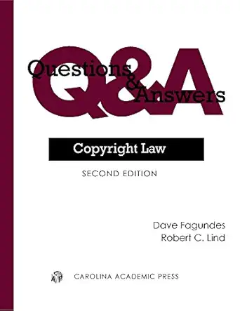 questions and answers copyright law 1st edition dave fagundes ,robert lind 1632815486, 978-1632815484