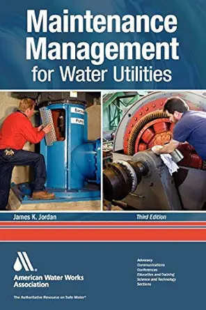 maintenance management for water utilities 1st edition james k jordan 1583217835, 978-1583217832