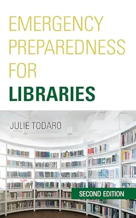 emergency preparedness for libraries 1st edition julie todaro 1641433655, 978-1641433655