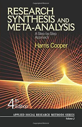 research synthesis and meta analysis a step by step approach 2 1st edition harris cooper 1412937051,