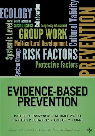 evidence based prevention 1st edition katherine a raczynski ,michael m waldo ,jonathan p schwartz ,arthur m
