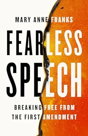 fearless speech breaking free from the first amendment 1st edition mary anne franks 1645030539, 978-1645030539