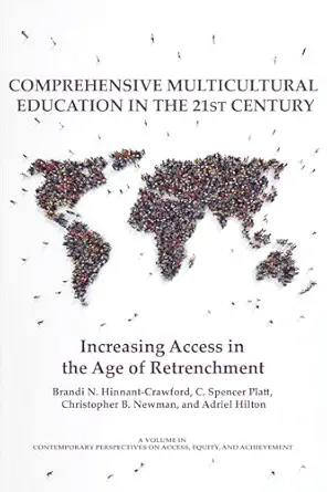 comprehensive multicultural education in the 21st century increasing access in the age of retrenchment 1st