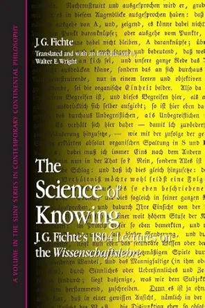the science of knowing j g fichtes 1804 lectures on the wissenschaftslehre 1st edition j g fichte ,walter e
