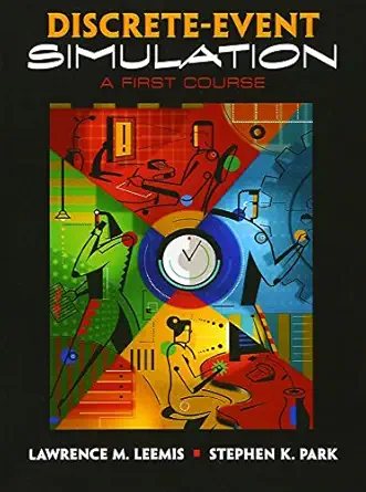 discrete event simulation a first course 1st edition lawrence m leemis ,stephen k park 0131429175,