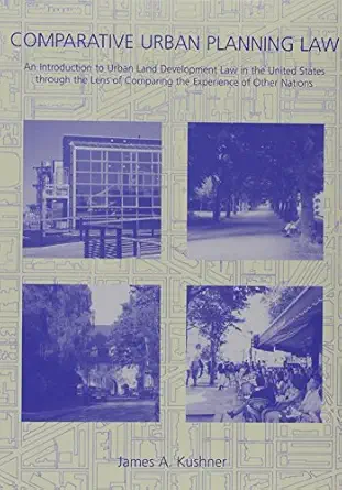 comparative urban planning law an introduction to urban land development law in the united states through the