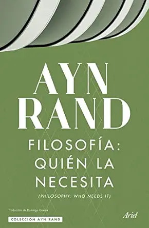 filosofa a quian la necesita / philosophy who needs it 1st edition ayn ayn 6075691812, 978-6075691817