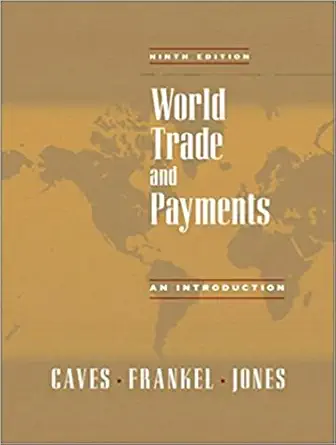 world trade and payments an introduction 1st edition richard e caves ,jeffrey a frankel ,ronald w jones