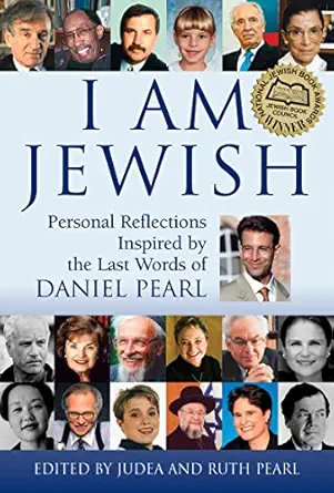 i am jewish personal reflections inspired by the last words of daniel pearl 1st edition ruth pearl ,judea