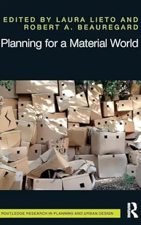 planning for a material world 1st edition laura lieto ,robert beauregard 1138830674, 978-1138830677