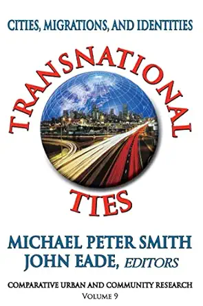 transnational ties cities migrations and identities 1st edition michael peter smith 1412808065, 978-1412808064