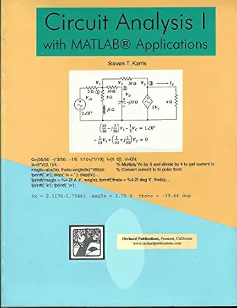circuit analysis i with matlab applications 1st edition steven t karris 0970951124, 978-0970951120